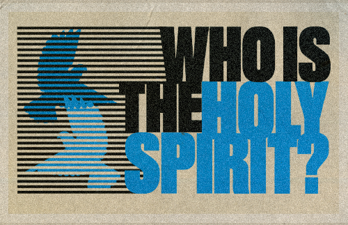 Who Is The Holy Spirt?